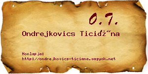 Ondrejkovics Ticiána névjegykártya